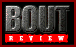 BOUT　REVIEW